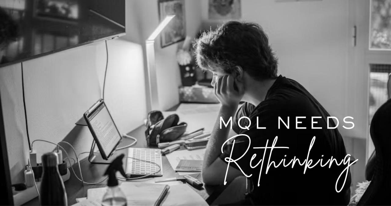 The MQL Is Not Dead. Your Definition of It Is.